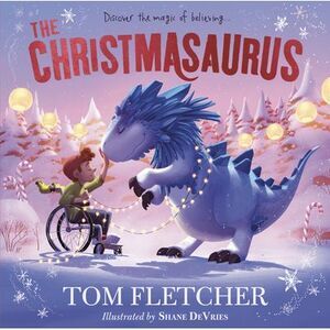 The Christmasaurus -- Tom Fletcher